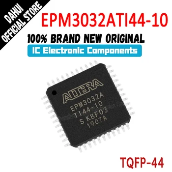 EPM3032ATI44-10 EPM3032ATI44 EPM3032ATI EPM3032 микросхема EPM IC CPLD FPGA TQFP-44 В наличии 100% Абсолютно Новый Originl